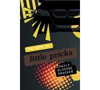 The Book Of Little Pricks, Daily Glucose Tracker: Blood Sugar Log Book , Over 2 Years Diabetes Recording