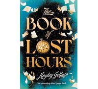 The Book of Lost Hours: The global phenomenon time travel romance that readers are loving