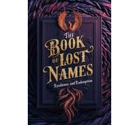 The Book of Lost Names: Resilience and Redemption
