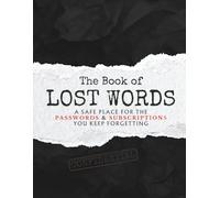 The Book of Lost Words - A Password & Subscription Log Book: Password, Username, Web Address, ID, Email, Membership and Subscription Log Book, Monthly Tracker - | 8.5 x 11 inches, 131 pages