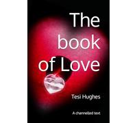The book of Love: A channelled text: 3 (The Guides Series - Complete Trilogy)