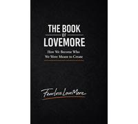 The Book of LoveMore: The Psychology of Becoming