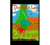 The Book of Loxas; Curse of Strength (TBOL; COS)