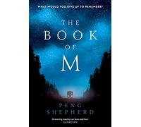 The Book of M: A Gripping Dystopian Thriller of Shadows, Memory Loss, and Survival