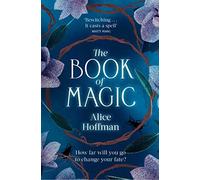 The Book of Magic (Book 4): (Practical Magic 2): soon to be a major motion picture starring Sandra Bullock and Nicole Kidman: Volume 4