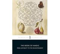 The Book of Magic: From Antiquity to the Enlightenment