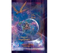 The Book Of Magical Magnificence: Volume 1 The Way