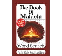 The Book Of Malachi Word Search: 55 Puzzles from the Final Book of the Old Testament - Faith-Based Fun with Scripture-Inspired Words (The Bible Books Word Search Series)