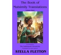 The Book of Malsimily Translations: Volume Three (The Salliniquai Chronicles)