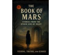 THE BOOK OF MARS: STORIES FROM THE OTHER SIDE OF NIGHT