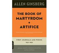 [(The Book of Martyrdom and Artifice: First Journals and Poems 1937-1952)] [Author: Allen Ginsberg] published on (March, 2008)