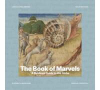 The Book of Marvels: A Medieval Guide to the Globe