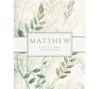 The Book of Matthew - Copy the Bible Verse by Verse: Write the Word on Your Heart