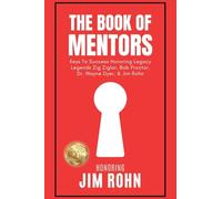 The Book of Mentors - Honoring Legacy Legend Jim Rohn