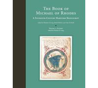 The Book of Michael of Rhodes, Volume 3 - Studies: A Fifteenth-Century Maritime Manuscript