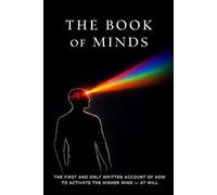 The Book of Minds: You Have Two Minds. You're Using The Wrong One.