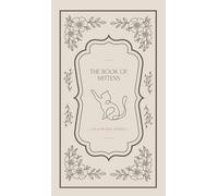 The Book of Mittens: A Cat's Guide to Universal Wisdom