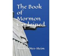 The Book of Mormon Explained