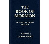 The Book of Mormon In Simple Modern English: LARGE PRINT Volume 2