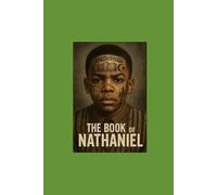 The Book of Nathaniel: From the Streets of Brooklyn to Redemption and Recovery