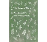 The Book of Nature: Wordsworth's Poetry on Nature