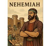 The Book of Nehemiah: A Young Adult Focused Bible Study