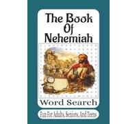 The Book Of Nehemiah Word Search: 55 Faith-Building Bible Word Search Puzzles from the Story of Rebuilding Jerusalem’s Walls (The Bible Books Word Search Series)