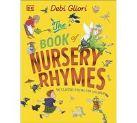 The Book of Nursery Rhymes: 50 Classic Poems for Children