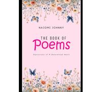 The Book of Poems: Expressions of a Determined Heart