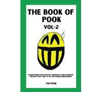 The Book of Pook - Learn Female Psychology, Marriage & Relationship Secrets That only 1% of the Worlds Men Know: Volume-2