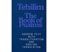THE BOOK OF PSALMS: Experience the Psalms in the Original Holy Tongue-No Hebrew Background Required!