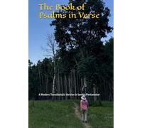The Book of Psalms in Verse: A Modern Transtheistic Version in Iambic Pentameter