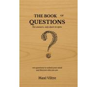 The Book of Questions: NOT ANSWERS, ONLY DOORS TO OPEN