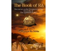 The Book of Ra: Discourses on the Greatness and the Necessity of The Spiritual Master