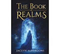 The Book Of Realms: A journey through archetypes, mysticism and spiritual healing