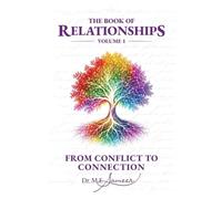 The Book of Relationships, from conflict to connection - volume 1