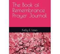 The Book of Remembrance Prayer Journal