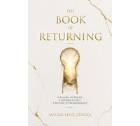 The Book of Returning: A Return to Truth; A Return to Self; A Return to Remembrance
