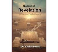 The Book of Revelation: 50 Questions Finally Answered