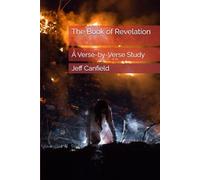 The Book of Revelation: A Verse-by-Verse Study (Verse-by-Verse Bible Studies)
