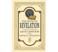 The Book of Revelation: AICNT Edition with Critical Apparatus (AICNT - AI Critical New Testament)