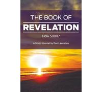The Book of Revelation: How Soon?: Study Journal