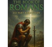 The Book of Romans: 333-Part Bible Study | Verse by Verse Commentary, Lessons, Reflections, Applications, and Prayers for Christian Growth (New ... Growth with GHOSTLIGHT OPERATOR 743)