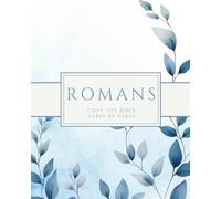 The Book of Romans - Copy the Bible Verse by Verse: Write the Word on Your Heart