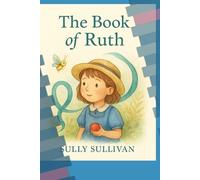 The Book of Ruth (Ruth the Remarkable Scientist)