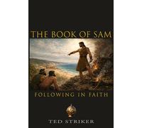 The Book of Sam: Following in Faith