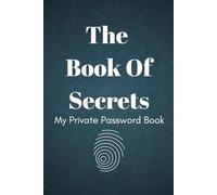 The Book Of Secrets - My Private Password Book: log book | paperback