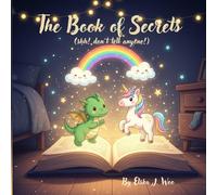 The Book of Secrets: (shhh! don't tell anyone!)