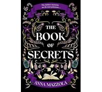The Book of Secrets: The dark and dazzling new book from the author of The Clockwork Girl!