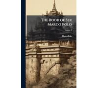 The Book of Ser Marco Polo